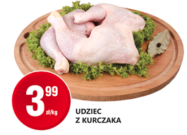 29.05 – 05.06.2020 r.: Udziec z kurczaka – 3.99/KG