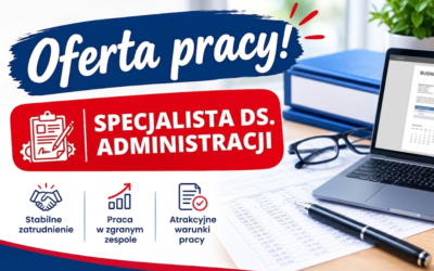 Oferta pracy: Specjalista ds. administracji